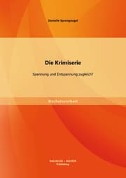 Cover von Die Krimiserie: Spannung und Entspannung zugleich?