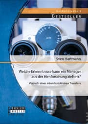 Cover von Welche Erkenntnisse kann ein Manager aus der Hirnforschung ziehen? Versuch eines interdisziplinären Transfers