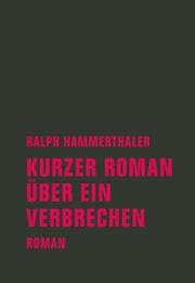 Cover von Kurzer Roman über ein Verbrechen