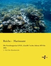 Cover von Die Forschungsreise S.M.S.'Gazelle' in den Jahren 1874 bis 1876