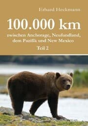 Cover von 100.000 km zwischen Anchorage, Neufundland, dem Pazifik und New Mexico - Teil 2