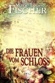 Cover von Die Frauen vom Schloss