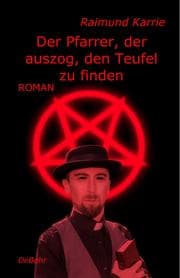 Cover von Der Pfarrer, der auszog, den Teufel zu finden