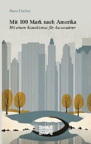 Cover von Mit 100 Mark nach Amerika