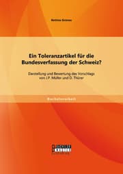 Cover von Ein Toleranzartikel für die Bundesverfassung der Schweiz? Darstellung und Bewertung des Vorschlags von J.P. Müller und D. Thürer