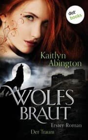 Cover von Wolfsbraut - Erster Roman: Der Traum