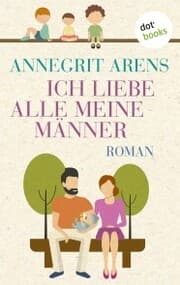 Cover von Ich liebe alle meine Männer