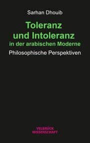 Cover von Toleranz und Intoleranz in der arabischen Moderne