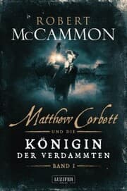 Cover von MATTHEW CORBETT und die Königin der Verdammten (Band 1)