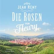 Cover von Die Rosen von Fleury (ungekürzt)