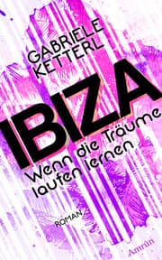 Cover von Wenn die Träume laufen lernen Band 1: IBIZA