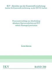 Cover von Prozessentwicklung zur Abscheidung dehnbarer Barriereschichten auf PET mittels Plasmapolymerisation