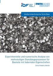 Cover von Experimentelle und numerische Analyse von mehrstufigen Stanzbiegeprozessen für Bauteile mit federnden Eigenschaften