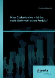 Cover von Mass Customization - Ist das noch Marke oder schon Produkt?