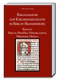 Cover von Bibliographie zur Kirchengeschichte in Berlin-Brandenburg