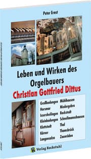Cover von Leben und Wirken des Orgelbauers Christian Gottfried Dittus