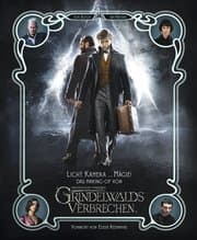 Cover von Licht, Kamera... Magie!: Das Making-Of von Phantastische Tierwesen - Grindelwalds Verbrechen
