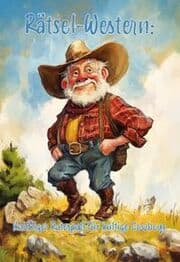 Cover von Rätsel-Western: Kniffliger Ratespaß für kultige Cowboys
