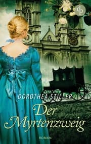 Cover von Der Myrtenzweig (Regency Roman, Historisch, Cosy Crime)