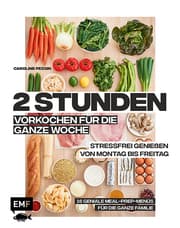 Cover von 2 Stunden vorkochen für die ganze Woche - 16 geniale Meal-Prep-Menüs für die ganze Familie