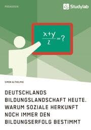 Cover von Deutschlands Bildungslandschaft heute. Warum soziale Herkunft noch immer den Bildungserfolg bestimmt