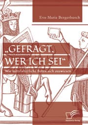 Cover von 'Gefragt, wer ich sei' - Wie mittelalterliche Boten sich auswiesen