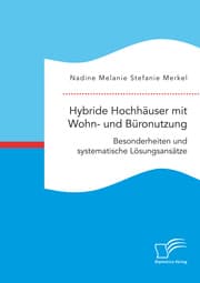 Cover von Hybride Hochhäuser mit Wohn- und Büronutzung. Besonderheiten und systematische Lösungsansätze