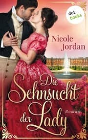 Cover von Die Sehnsucht der Lady: Regency Love - Band 2