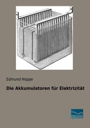 Cover von Die Akkumulatoren für Elektrizität