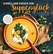 Cover von Schnell und einfach zum Suppenglück