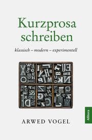 Cover von Kurzprosa schreiben. klassisch - modern - experimentell
