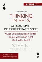 Cover von Thinking in bets - wie man immer die richtige Karte spielt