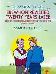 Cover von Erewhon Revisited Twenty Years Later, Both by the Original Discoverer of the Country and by His Son