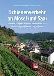 Cover von Schienenverkehr an Mosel und Saar