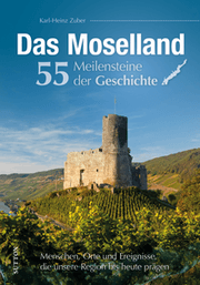 Cover von Das Moselland. 55 Meilensteine der Geschichte