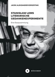 Cover von Stanislaw Lems literarische Gedankenexperimente