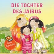 Cover von Kleine Bibelhelden - Die Tochter des Jairus