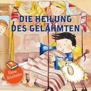 Cover von Kleine Bibelhelden - Die Heilung des Gelähmten