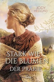 Cover von Stark wie die Blumen der Prärie