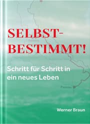 Cover von Selbstbestimmt! Schritt für Schritt in ein neues Leben