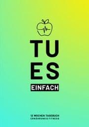 Cover von Fitness- & Ernährungs-Tagebuch: Das 12-Wochen-Tagebuch (DIN A5) zum Ausfüllen und Abnehmen oder Zunehmen. Trainingstagebuch fürs Fitness Studio, Cardio und Bodybuilding. Abnehmtagebuch bzw. Diättagebuch für Essensplanung und Sport