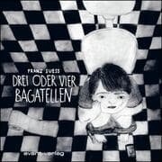 Cover von Drei oder vier Bagatellen