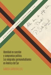 Cover von Identidad en cuestión y compromiso político : los emigrados germanohablantes en América del Sur