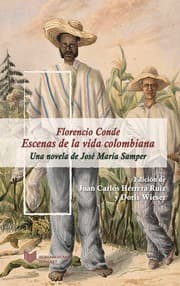 Cover von Florencio Conde : escenas de la vida colombiana / José María Samper