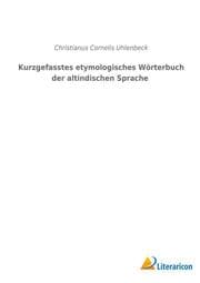 Cover von Kurzgefasstes etymologisches Wörterbuch der altindischen Sprache