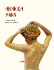 Cover von Heinrich Mann: Zwischen den Rassen. Vollständige Neuausgabe