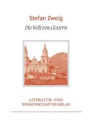 Cover von Stefan Zweig: Die Welt von Gestern. Vollständige Neuausgabe