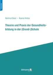 Cover von Theorie und Praxis der Gesundheitsbildung in der (Grund-)Schule