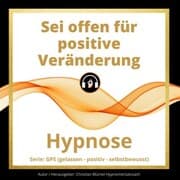 Cover von Sei offen für positive Veränderung