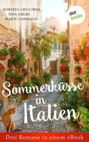 Cover von Sommerküsse in Italien: Drei Romane in einem eBook
